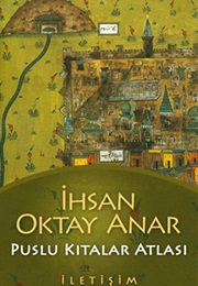Puslu Kıtalar Atlası (Ihsan Oktay Anar)