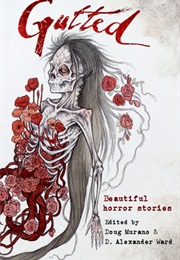Gutted: Beautiful Horror Stories (Various)