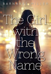 The Girl With the Wrong Name (Barnabas Miller)
