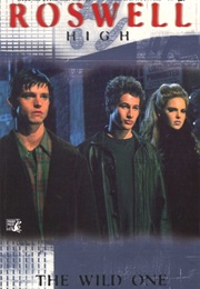 The Wild One (Roswell High, #2) (Melinda Metz)