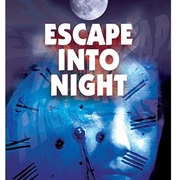 Escape Into Night