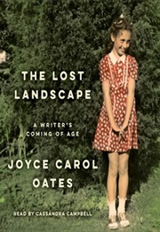 The Lost Landscape (Joyce Carol Oates)
