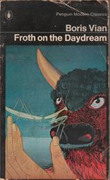 Froth on the Daydream Boris Vian
