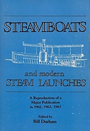 Steamboats and Modern Steam Launches (Bill Durham)