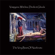 Nosferatu — the Very Best of Vampyres, Withches, Devils & Ghouls