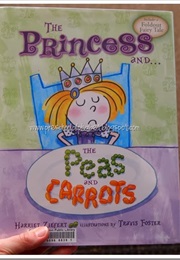 The Princess and the Peas and Carrots (Harriet Ziefert)