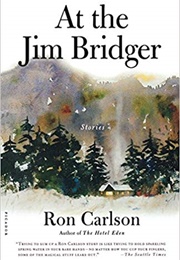 At the Jim Bridger (Ron Carlson)