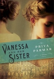 Vanessa and Her Sister (Priya Parmar)