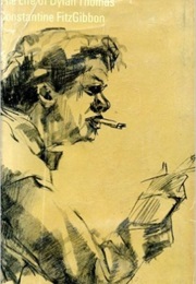 The Life of Dylan Thomas (Constantine Fitzgibbon)