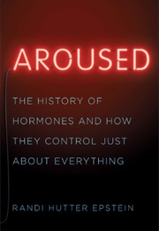 Aroused (Randi Hutter Epstein)