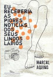 Eu Receberia as Piores Notícias Dos Seus Lindos Lábios