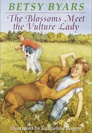 The Blossoms Meet the Vulture Lady (Betsy Byars)