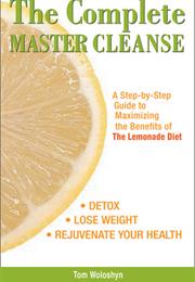 The Complete Master Cleanse