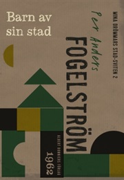 Barn Av Sin Stad (Per Anders Fogelström)
