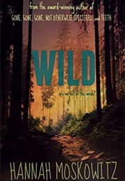 Wild (Hannah Moskowitz)
