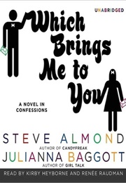 Which Brings Me to You (Steve Almond)