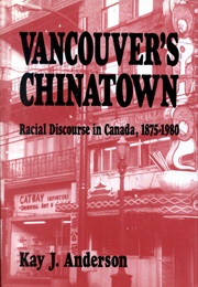 Vancouver&#39;s Chinatown (Kay Anderson)