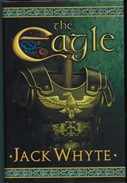 The Eagle (Jack Whyte)