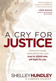 A Cry for Justice (Shelley Hundely)
