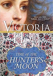 The Time of the Hunter's Moon (Victoria Holt)