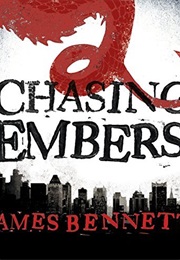 Chasing Embers (James Bennett)