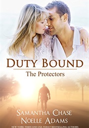 Duty Bound (Noelle Adams and Samantha Chase)