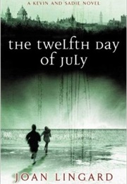 The Twelfth Day of July (Joan Lingard)