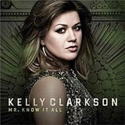 Kelly Clarkson - Mr Know It All