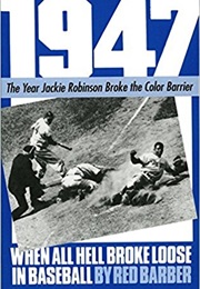 1947 When All Hell Broke Out in Baseball (Red Barber)