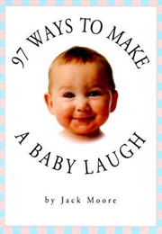 Make a Baby Laugh (Jack Moore)
