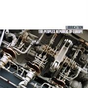 The People Republic of Europe - Lubrication