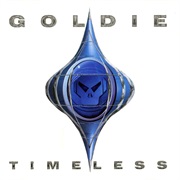 (1995) Goldie - Timeless