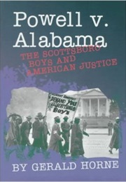 Powell V Alabama: The Scottsboro Boys and American Justice (Gerald Horne)