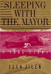 Sleeping With the Mayor (John Jiler)
