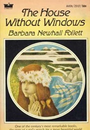 The House Without Windows (Barbara Newhall Follett)