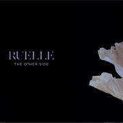 The Other Side - Ruelle