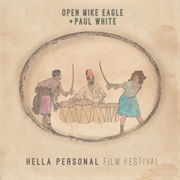 Open Mike Eagle &amp; Paul White - Hella Personal Film Festival