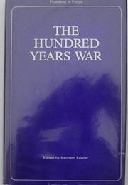 The Hundred Years War (Kenneth Fowler)