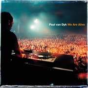 We Are Alive - Paul Van Dyk
