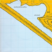 Echo Beach - Martha & the Muffins