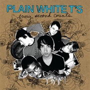 Plain White T&#39;s Every Second Counts