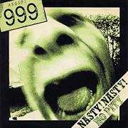 NASTY NASTY - 999