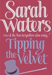Tipping the Velvet (Sarah Waters)