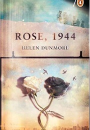 Rose, 1944 (Helen Dunmore)
