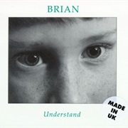 Brian - Understand