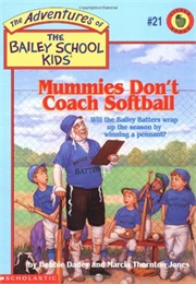 Mummies Don't Coach Softball (Marcia T Jones and Debbie Dadey)
