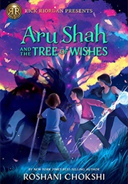 Aru Shah and the Tree of Wishes (Roshani Chokshi)