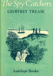 The Spy Catchers (Geoffrey Trease)