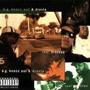 B.G. Knocc Out & Dresta - Real Brothas