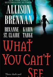 What You Can't See (Brennan)